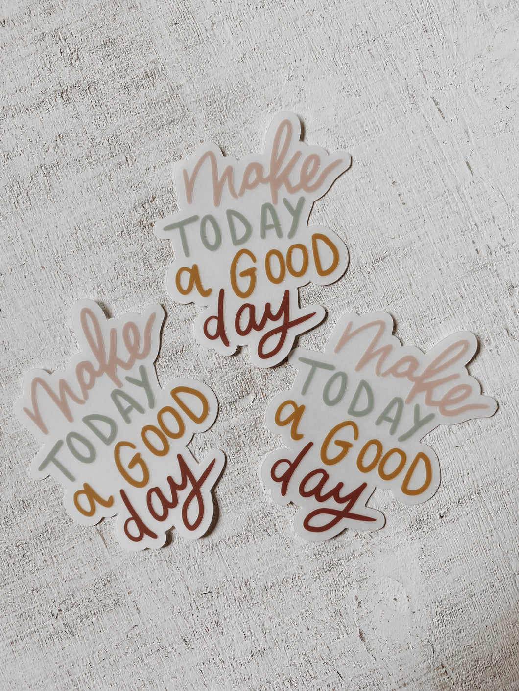 Clear Make Today a Good Day Sticker
