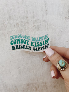 Turquoise Drippin’ Sticker